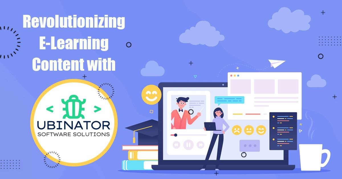 Revolutionizing E-Learning and other Content with Ubinator - Case study